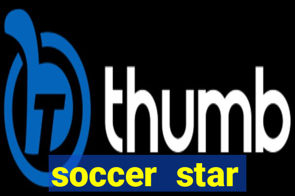 soccer star dinheiro infinito